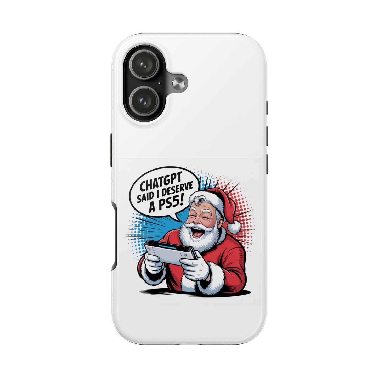 Santa Laughing  Phone Case - "CHATGPT Said I Deserve A PS5!"