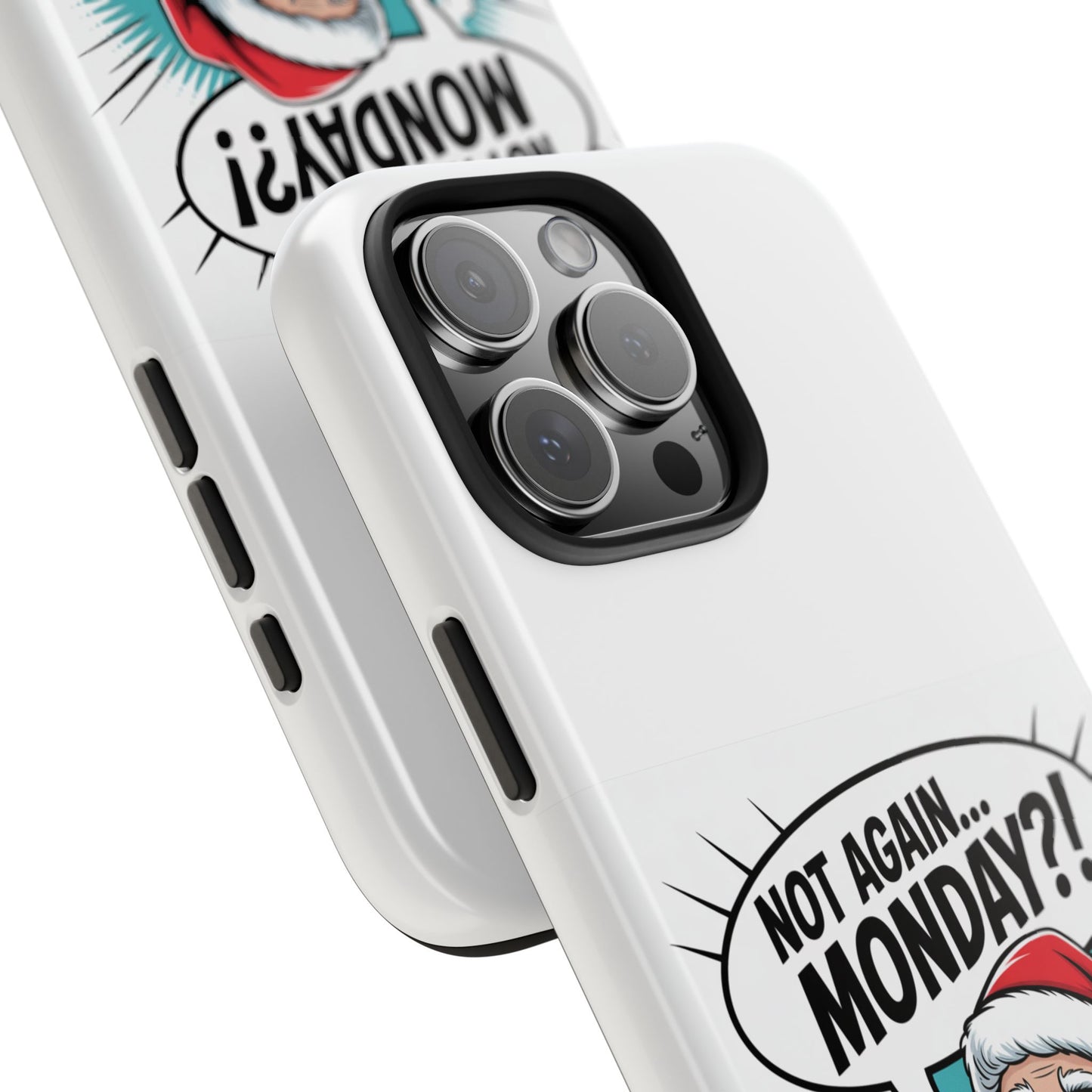 Santa 'Not Again... Monday?!' Tough Phone Case