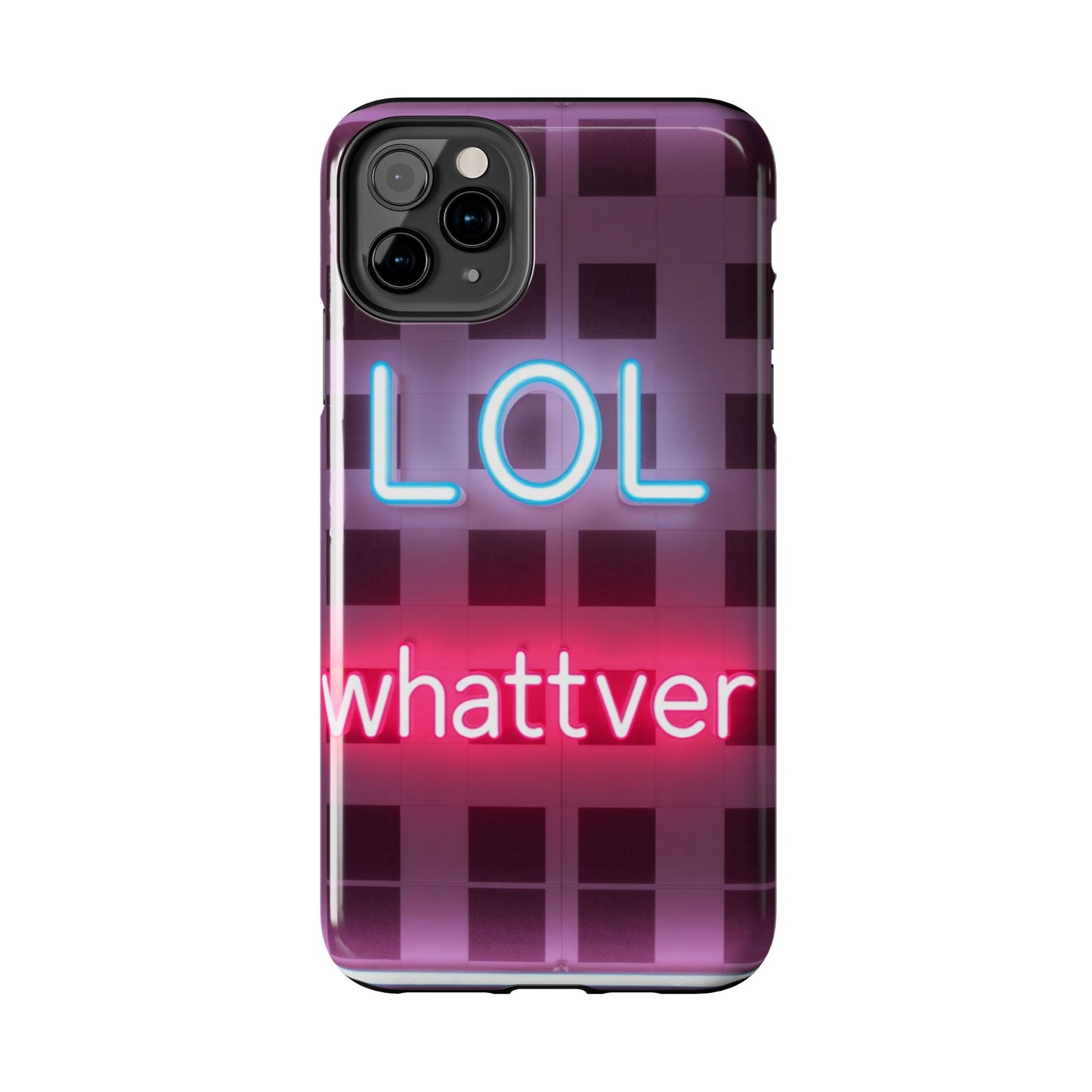 Neon Vibe Tough Phone Case - 'LOL Whatevr' Design for Trendsetters