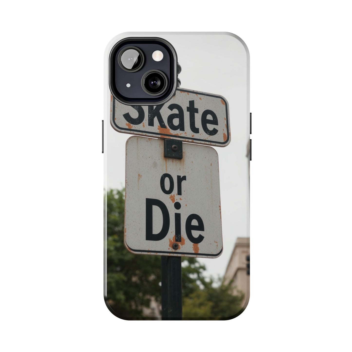 Skate or Die Tough Phone Case - Durable Protection for Skaters