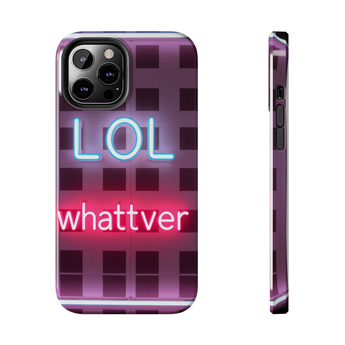 Neon Vibe Tough Phone Case - 'LOL Whatevr' Design for Trendsetters