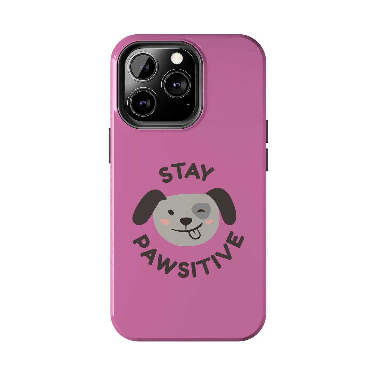 Pink Stay Pawsitive Tough Phone Case - Dog Funny Design - for iPhone
