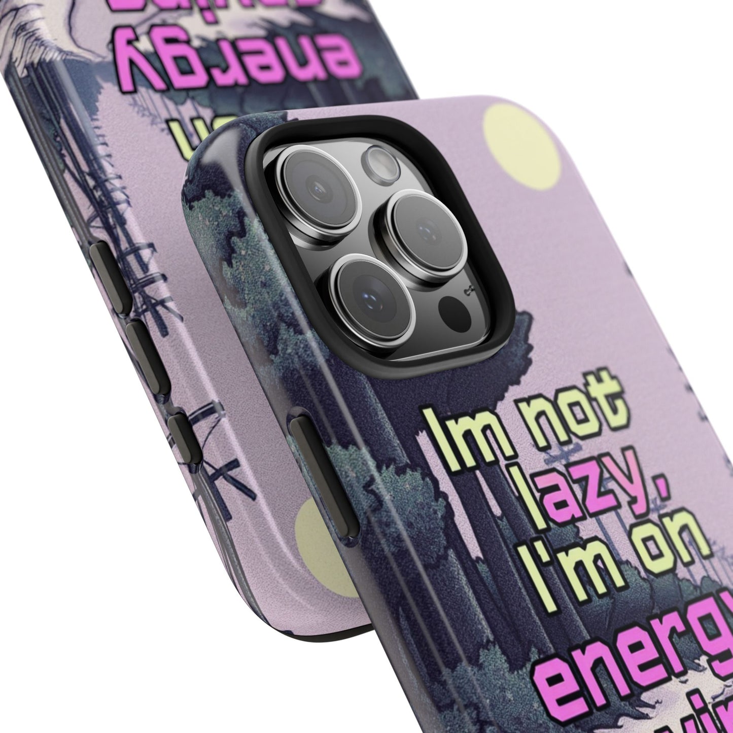 Humorous Tough Phone Case – "I'm Not Lazy, I'm On Energy Saving"