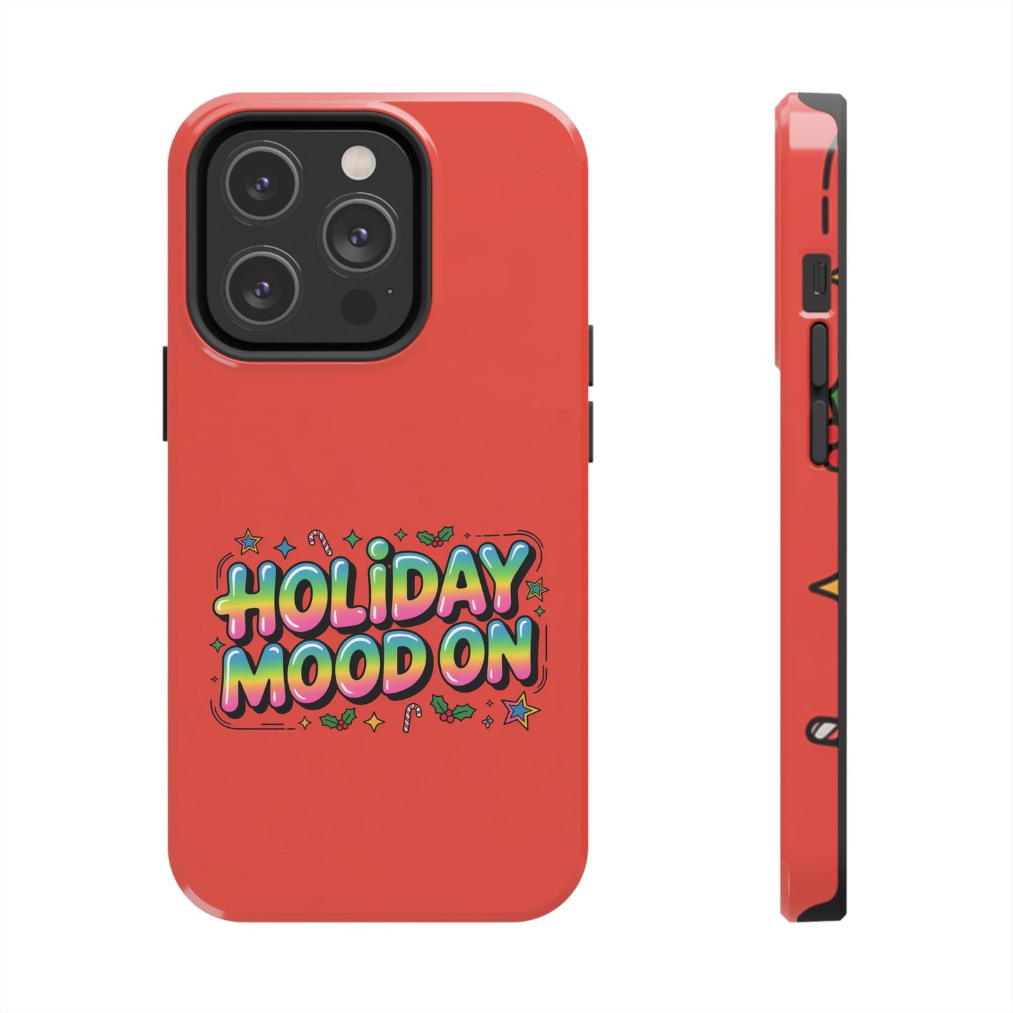 Holiday Mood ON Text - Tough Phone Case for iPhone