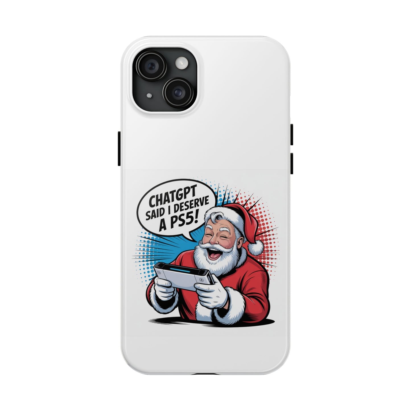 Santa Laughing  Phone Case - "CHATGPT Said I Deserve A PS5!"