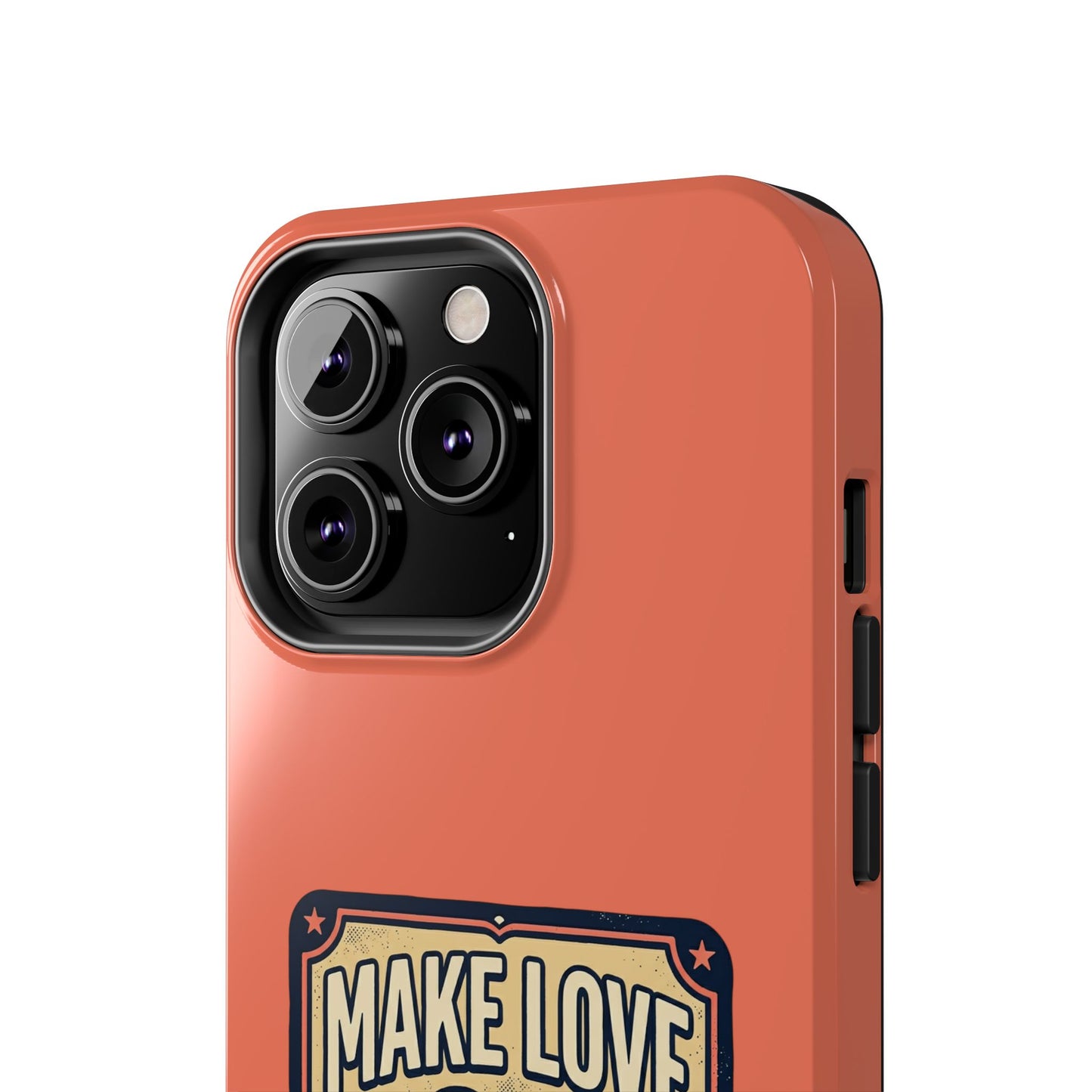 Make Love Not War Tough Phone Case for iPhone