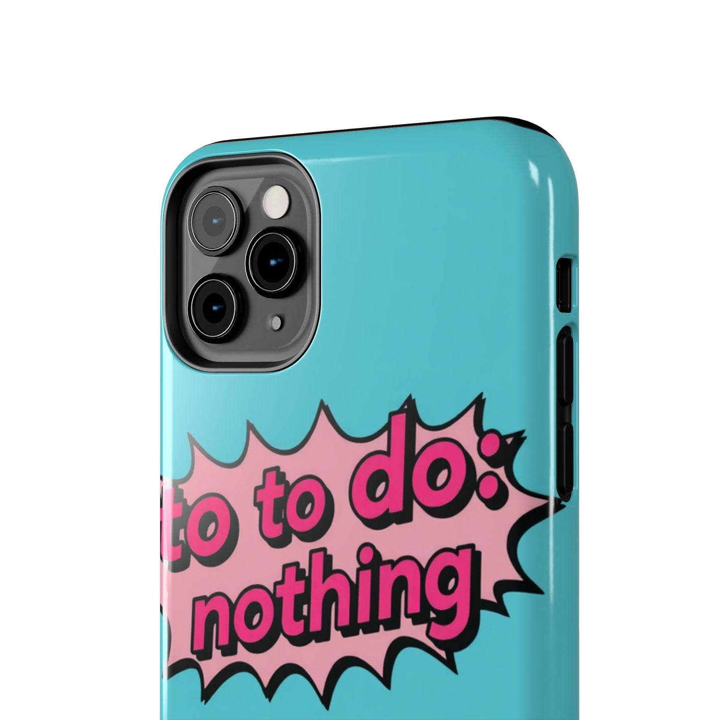 Funky Tough Phone Case - 'To Do: Nothing' Design for Chill Vibes