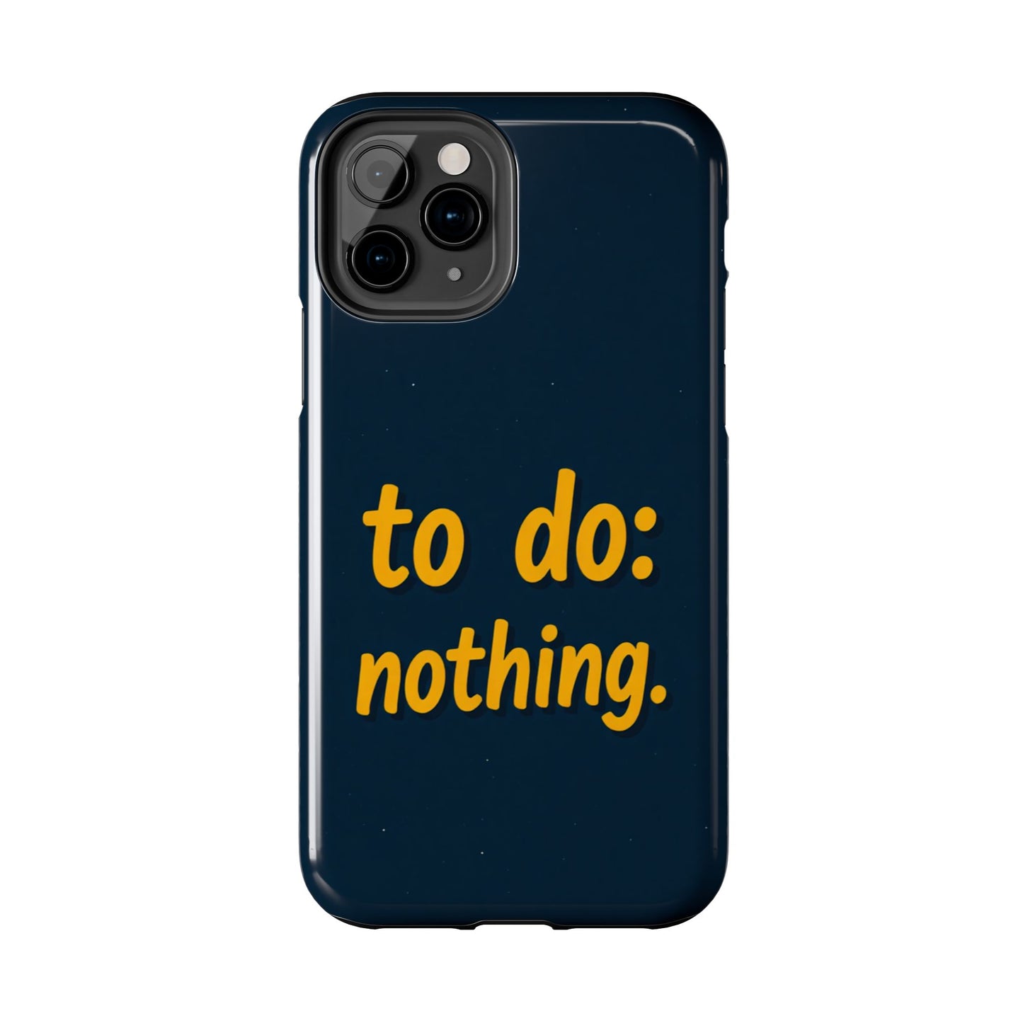 Funny Tough Phone Case - To Do: Nothing | Unique Gift for College Students, Lazy Days, Relaxation Motivation, Minimalist Phone Cover