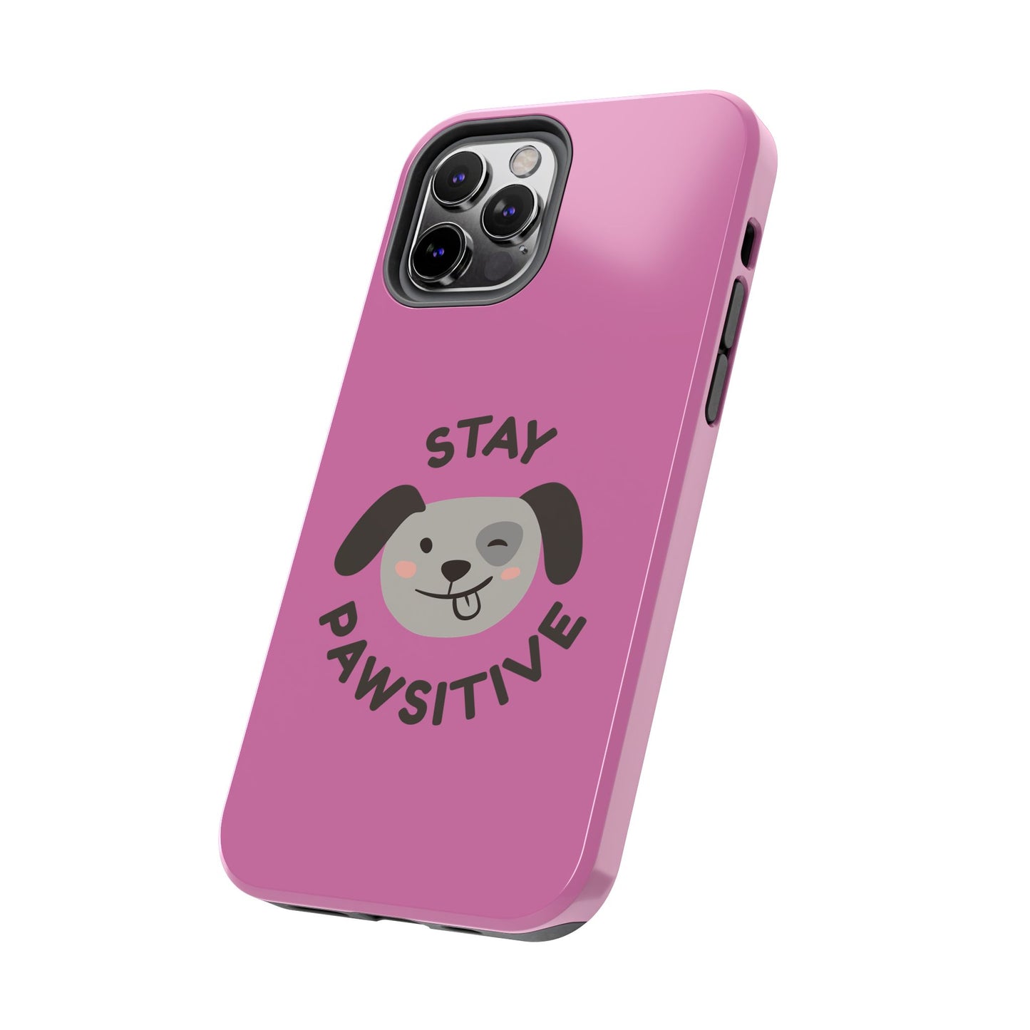 Pink Stay Pawsitive Tough Phone Case - Dog Funny Design - for iPhone