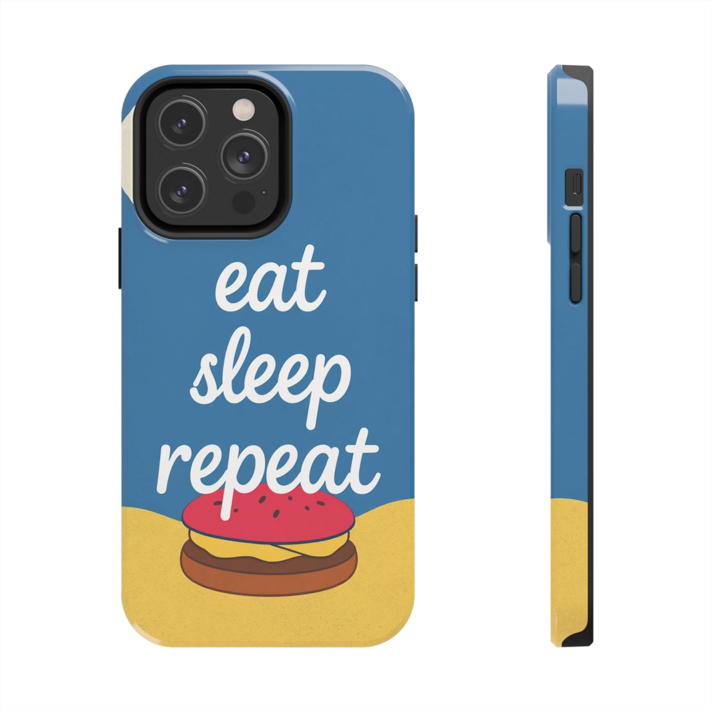 Eat, Sleep, Repeat Phone Case – Fun & Durable Tough Phone Cases for Food Lovers