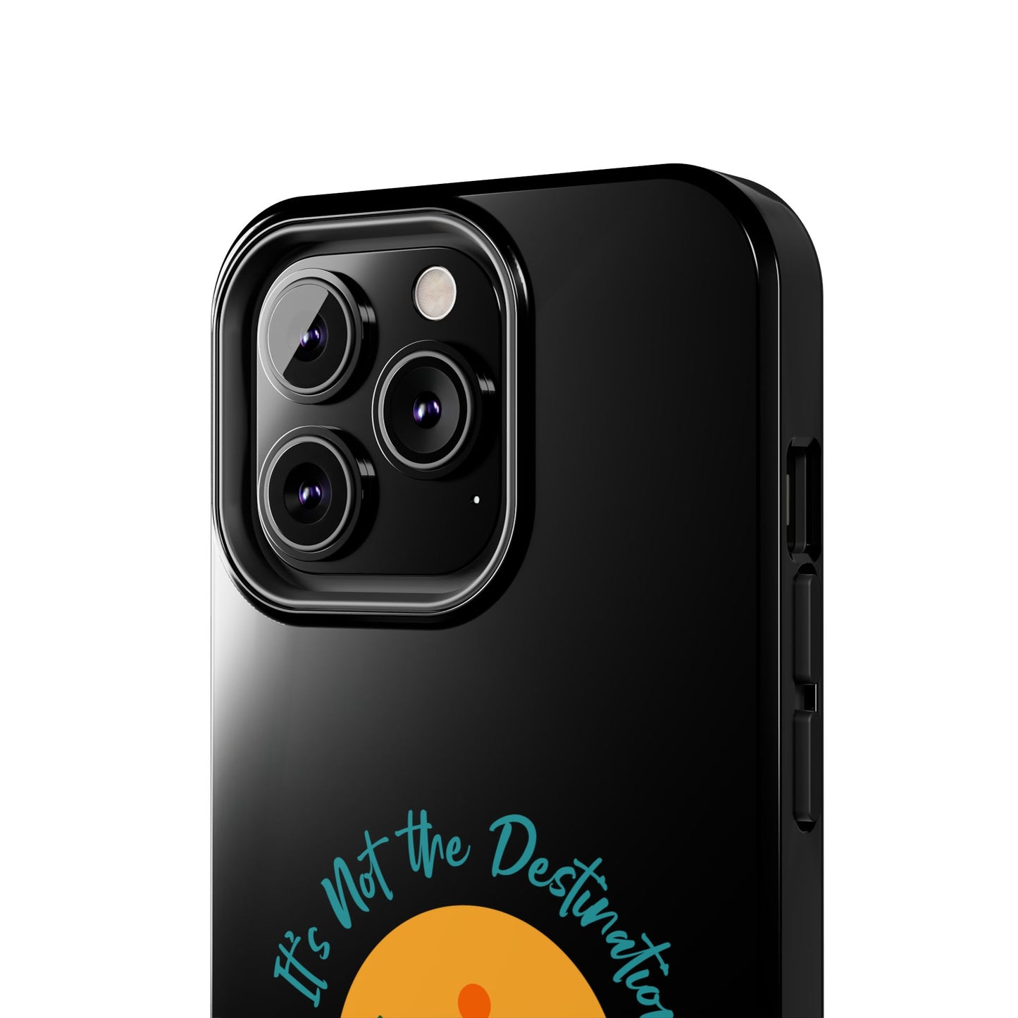 Adventure Quote Phone Case - 'It's Not the Destination, It's the Journey' - for iPhone