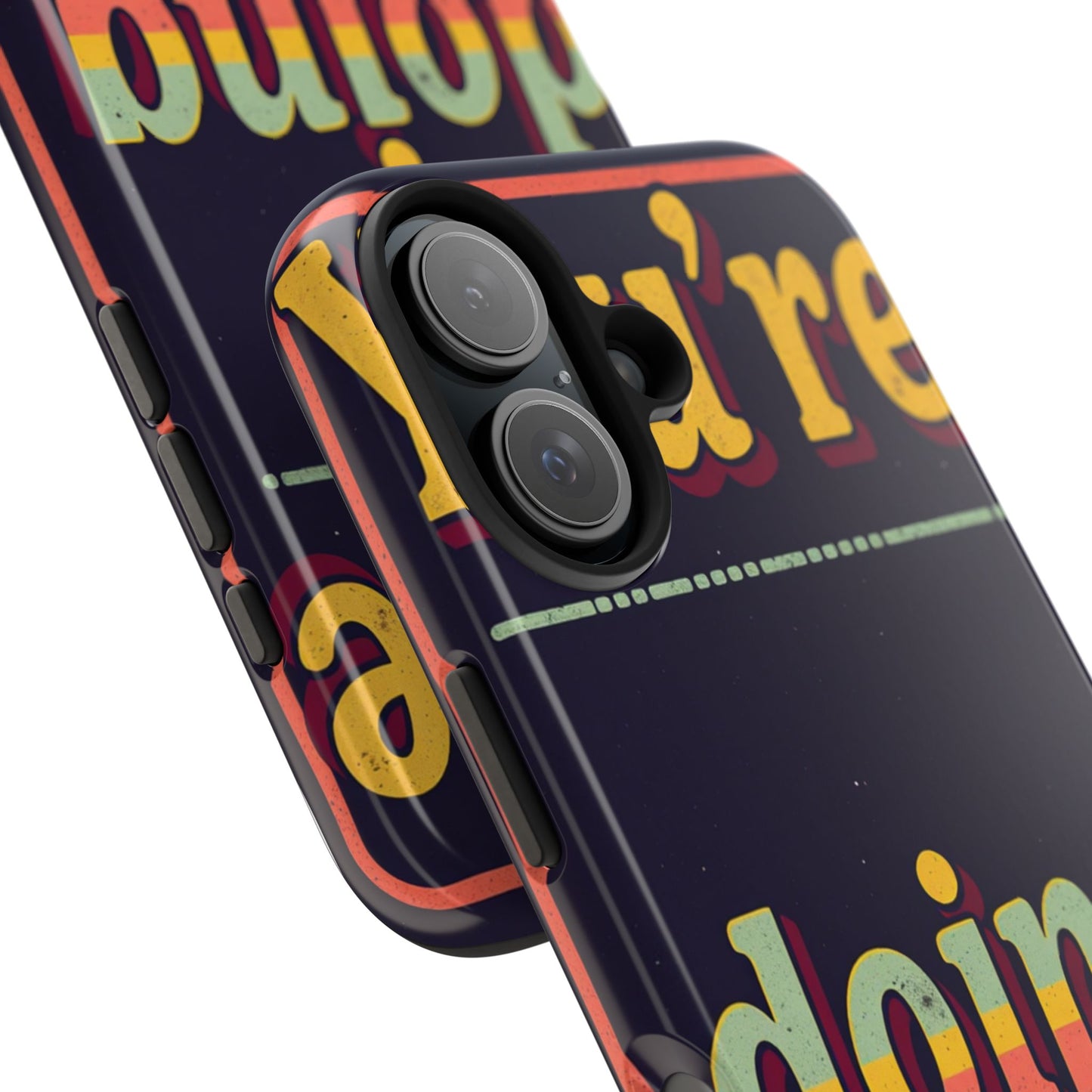 Inspirational Tough Phone Cases - 'You're Doing Great'