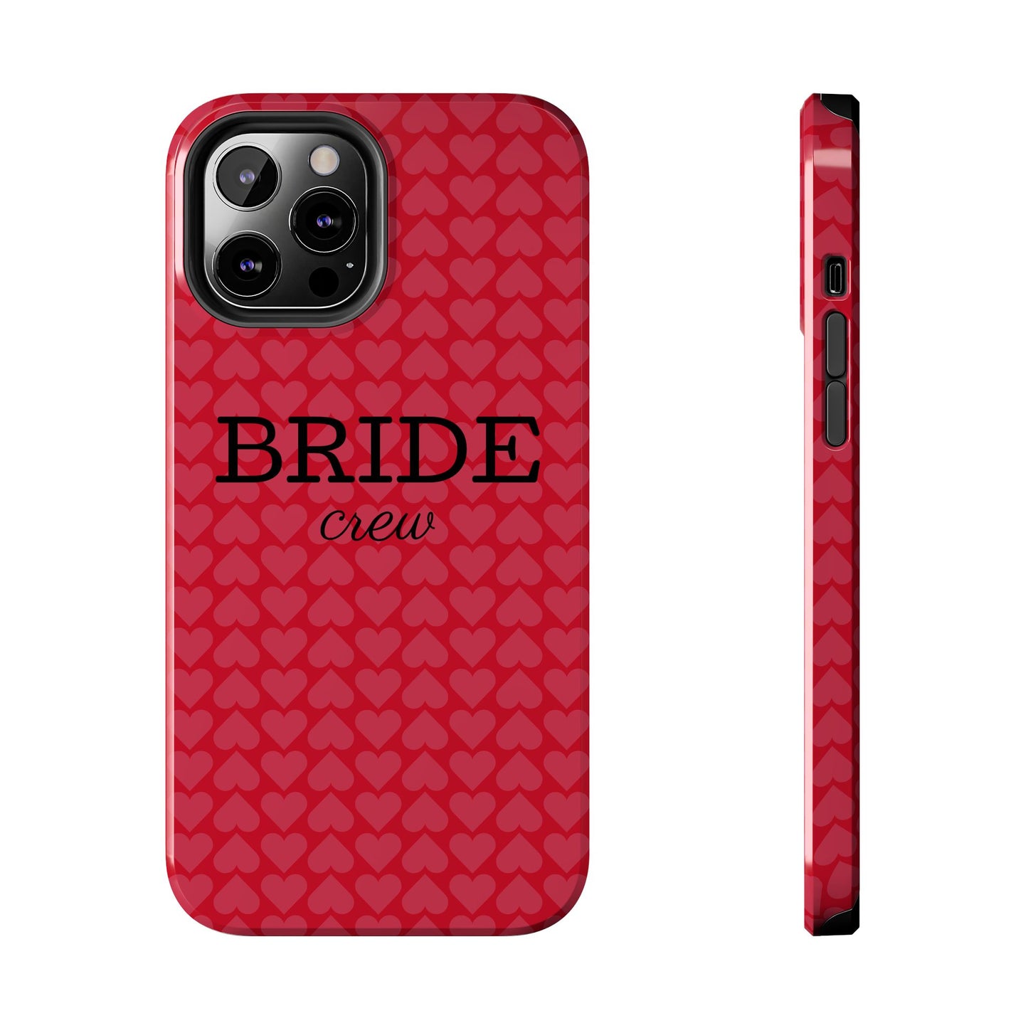Bride Crew Tough Phone Case – Stylish Red Heart Design for Wedding Parties - for iPhone