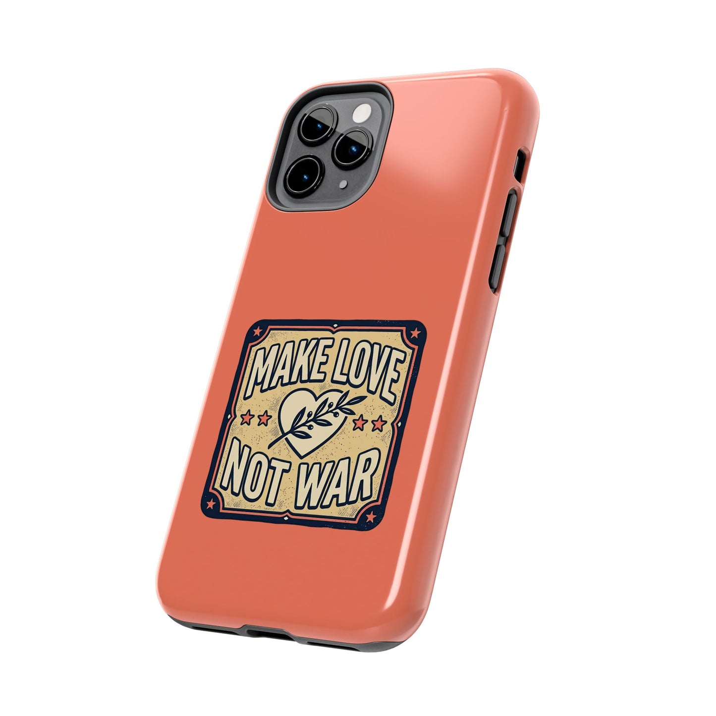 Make Love Not War Tough Phone Case for iPhone
