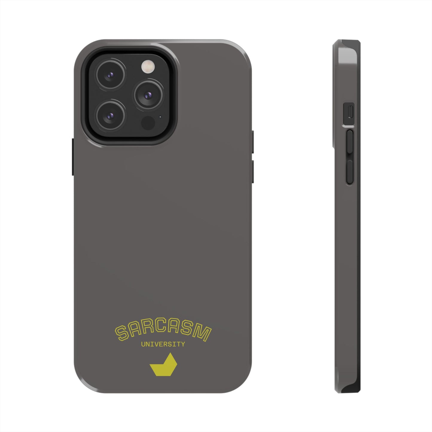 Sarcasm University - Phone Tough Case by SublimeCase®