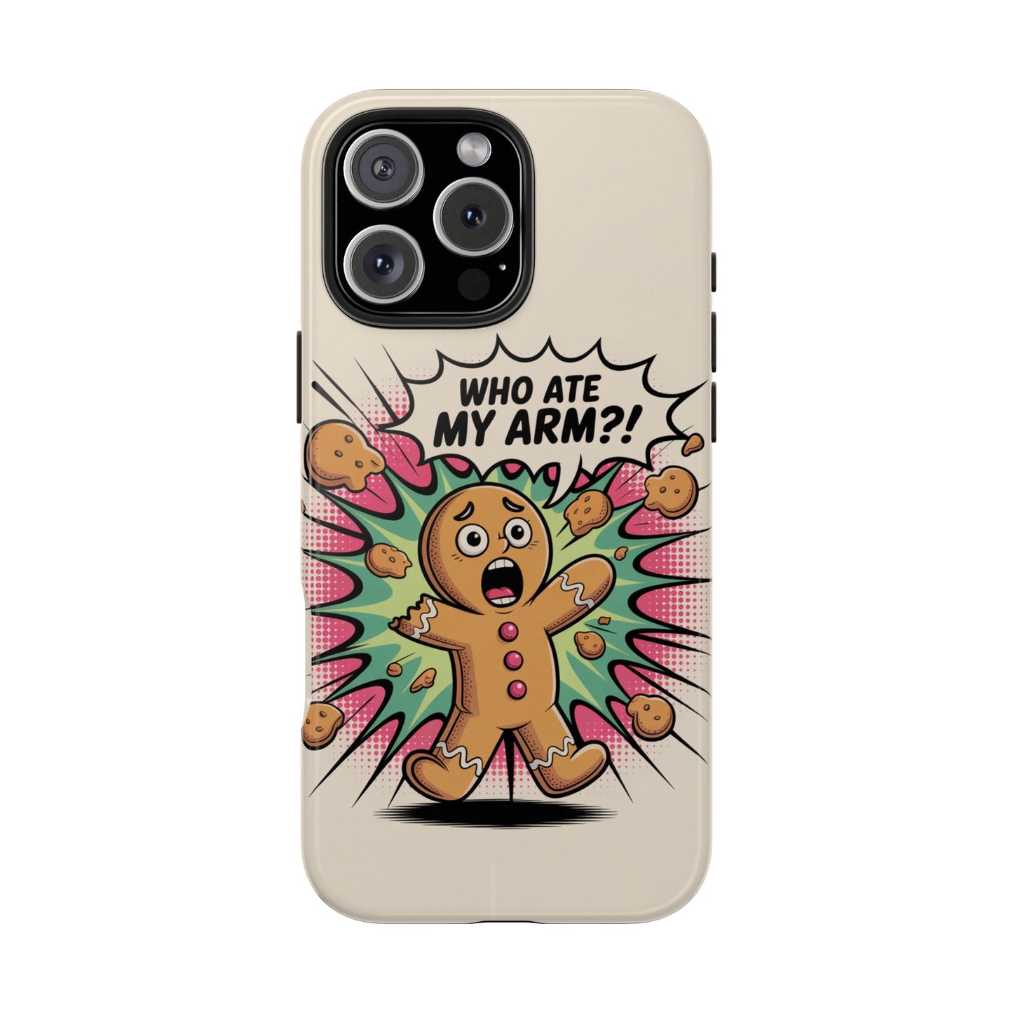 Funny Gingerbread Man Phone Case - Who Ate My Arm? Tough Protection