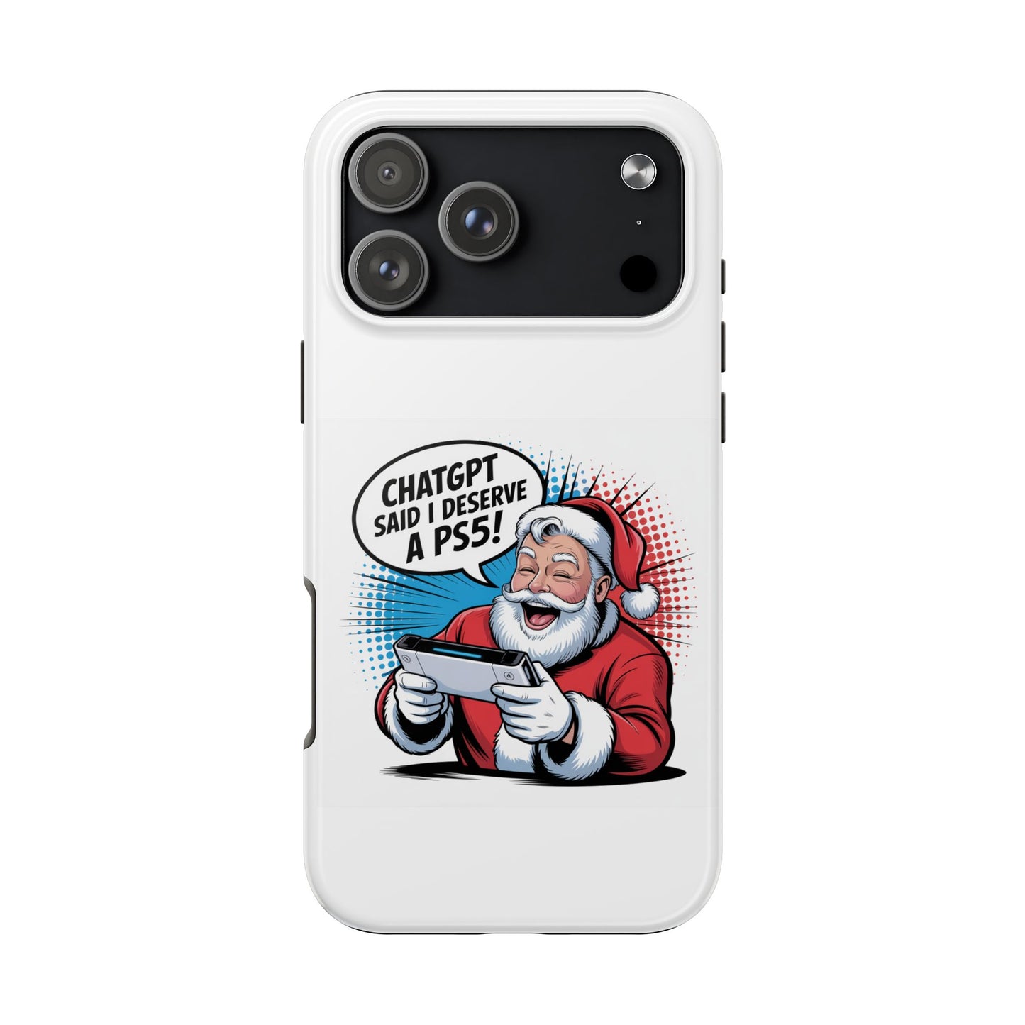 Santa Laughing  Phone Case - "CHATGPT Said I Deserve A PS5!"