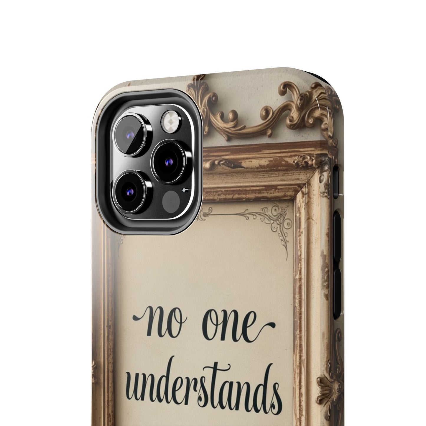 Personalized Tough Phone Case - "No One Understands Me" Design