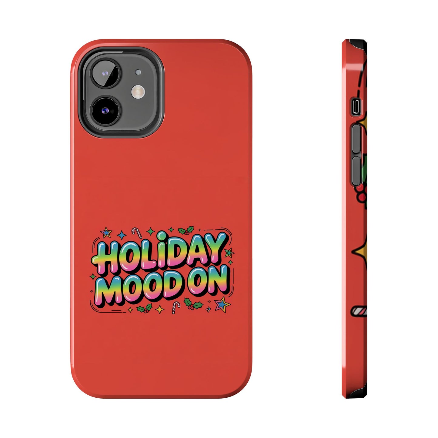 Holiday Mood ON Text - Tough Phone Case for iPhone