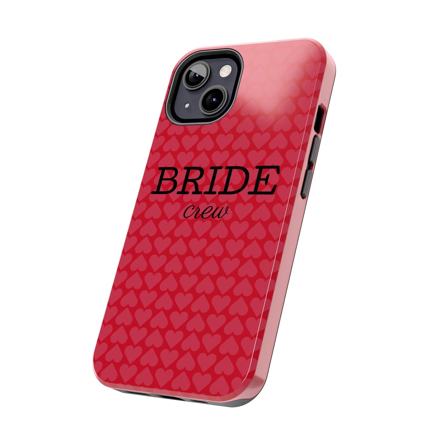 Bride Crew Tough Phone Case – Stylish Red Heart Design for Wedding Parties - for iPhone