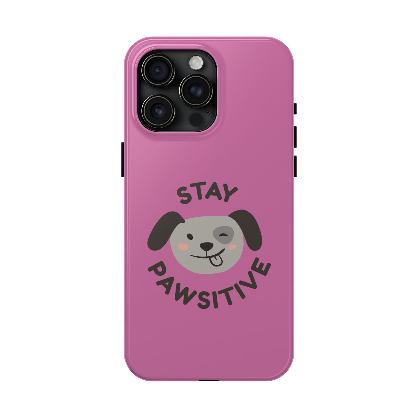 Pink Stay Pawsitive Tough Phone Case - Dog Funny Design - for iPhone