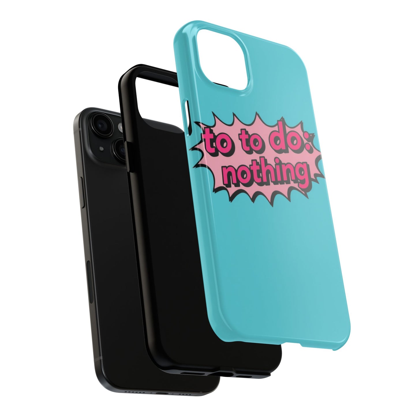 Funky Tough Phone Case - 'To Do: Nothing' Design for Chill Vibes