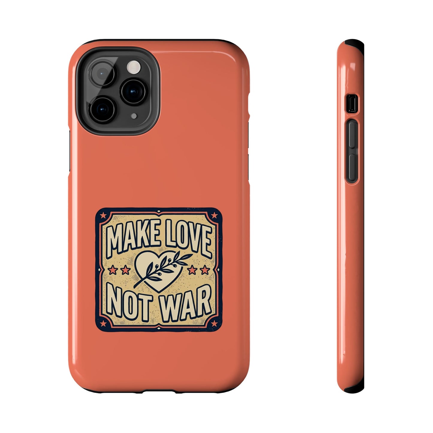 Make Love Not War Tough Phone Case for iPhone