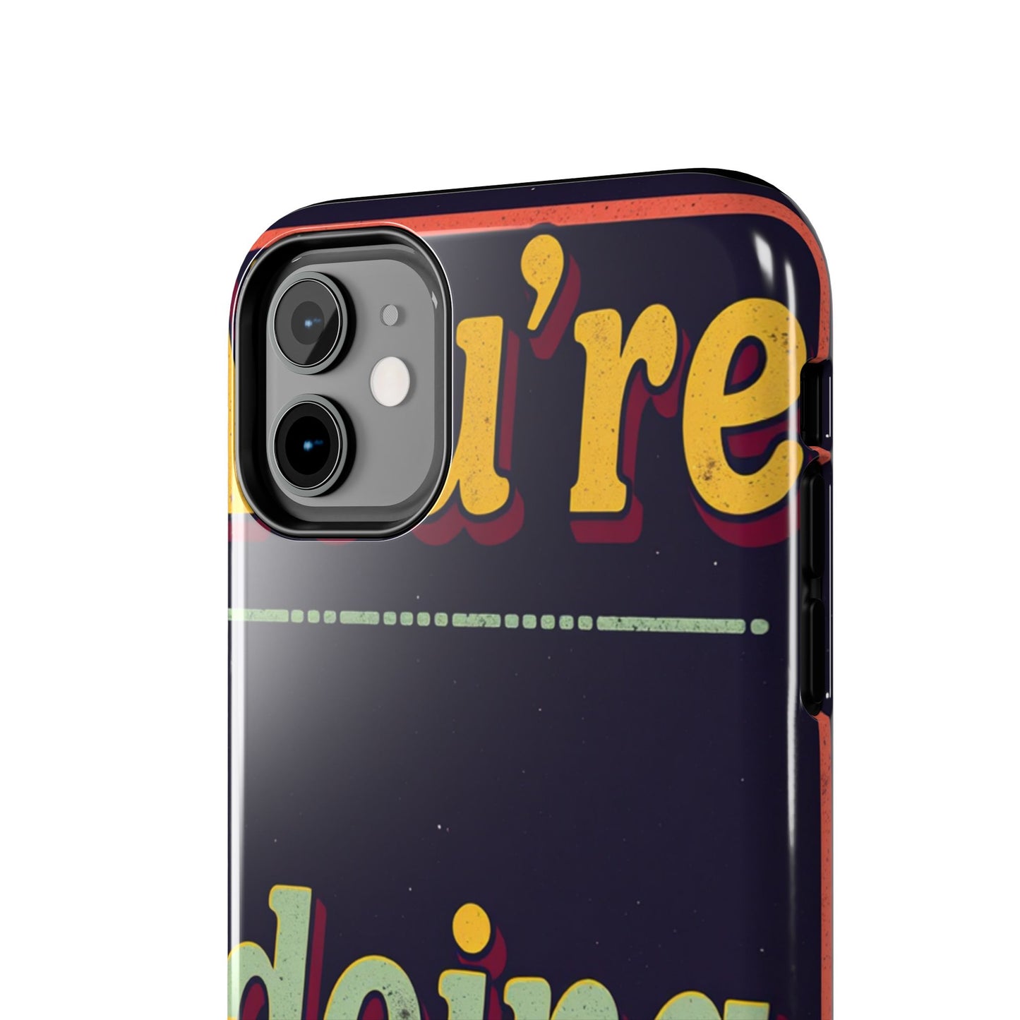 Inspirational Tough Phone Cases - 'You're Doing Great'