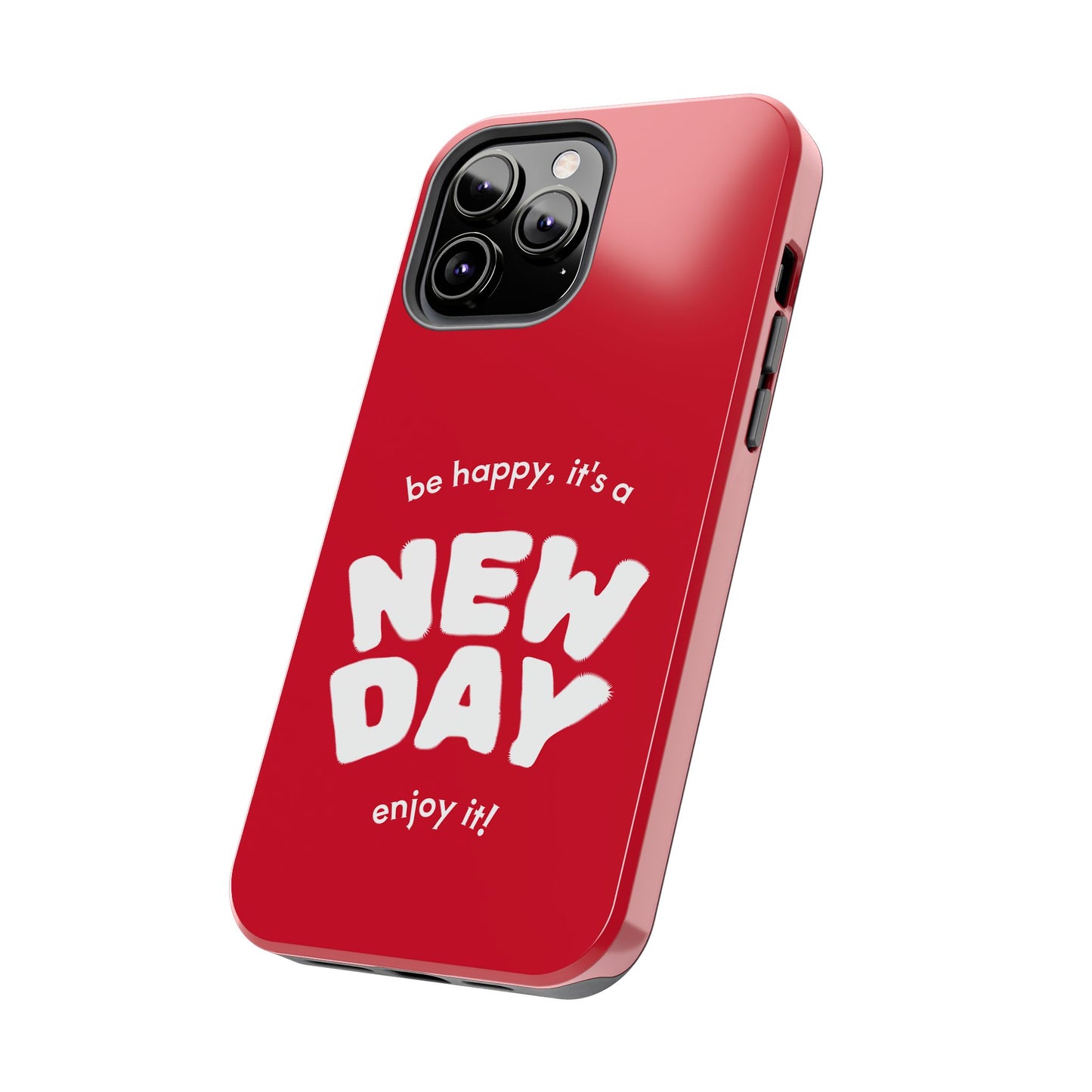 Inspirational Tough Phone Case - 'New Day' Design