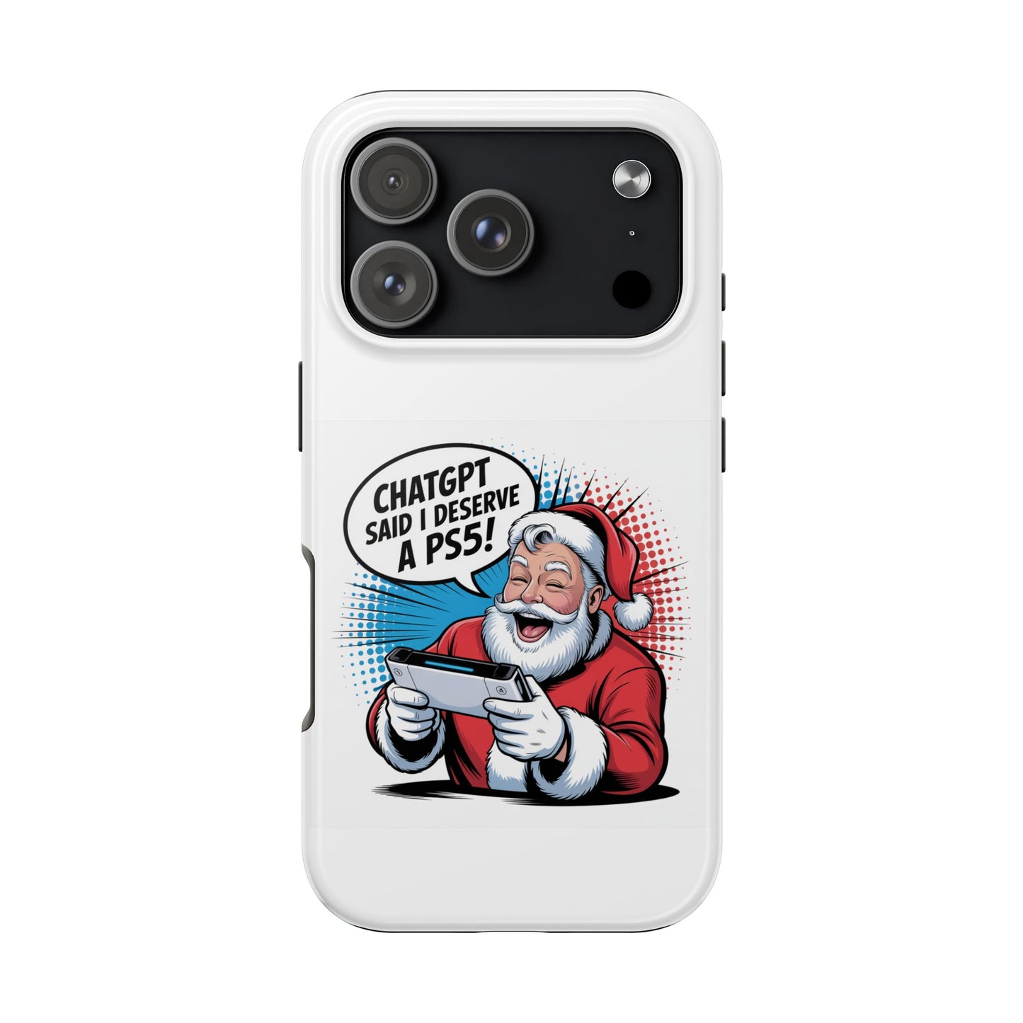 Santa Laughing  Phone Case - "CHATGPT Said I Deserve A PS5!"