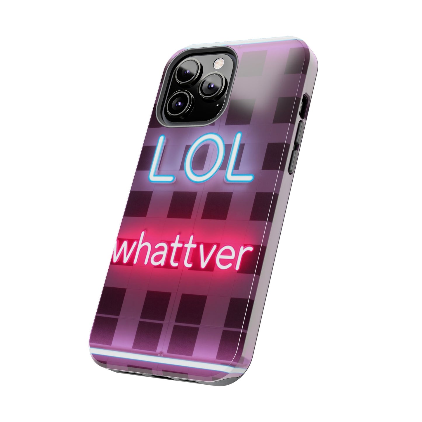 Neon Vibe Tough Phone Case - 'LOL Whatevr' Design for Trendsetters