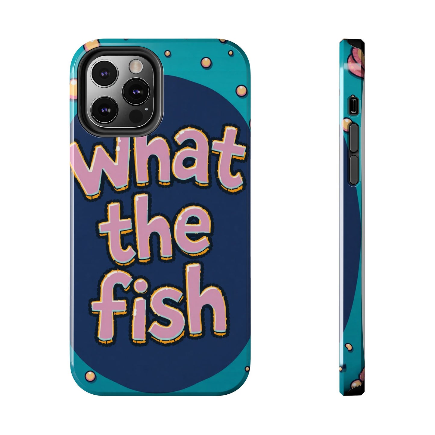 Playful Tough Phone Case - "What the Fish" Design