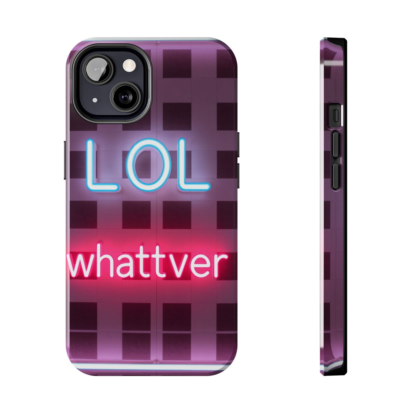 Neon Vibe Tough Phone Case - 'LOL Whatevr' Design for Trendsetters