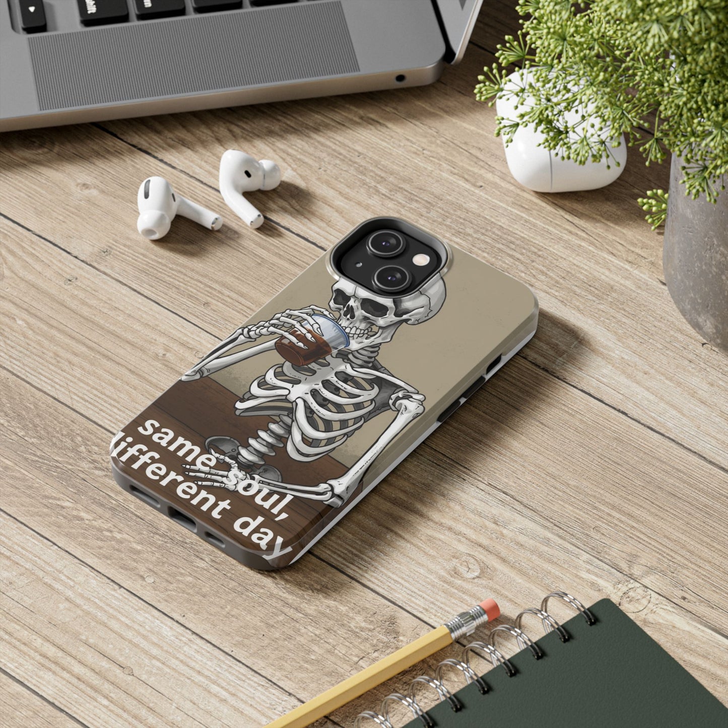 Funny Skeleton Phone Case - 'Same Soul, Different Day' Tough Cover