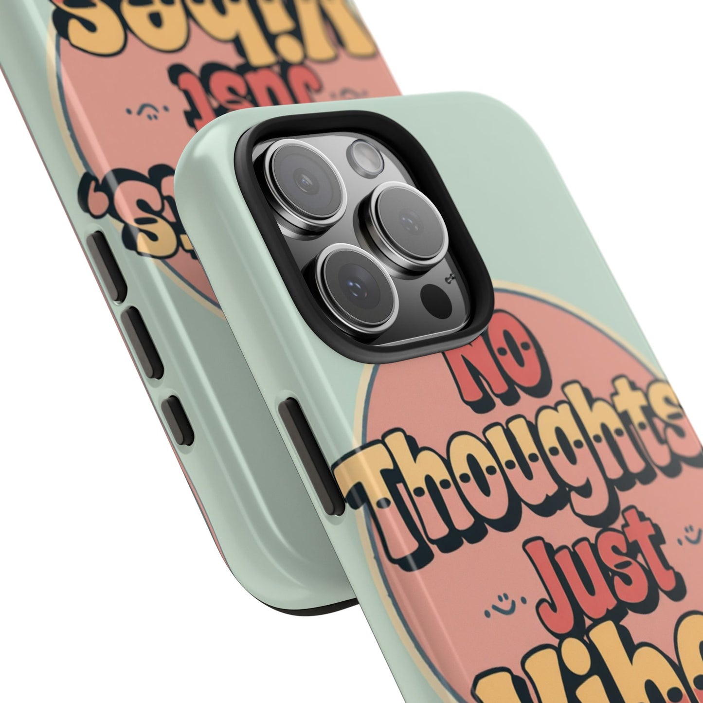 No Thoughts Just Vibes Phone Case - Fun Tough Phone Cover for Positive Energy