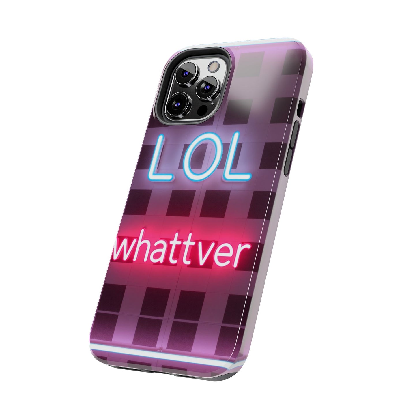 Neon Vibe Tough Phone Case - 'LOL Whatevr' Design for Trendsetters