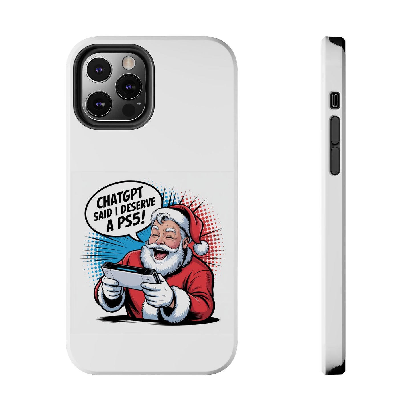 Santa Laughing  Phone Case - "CHATGPT Said I Deserve A PS5!"