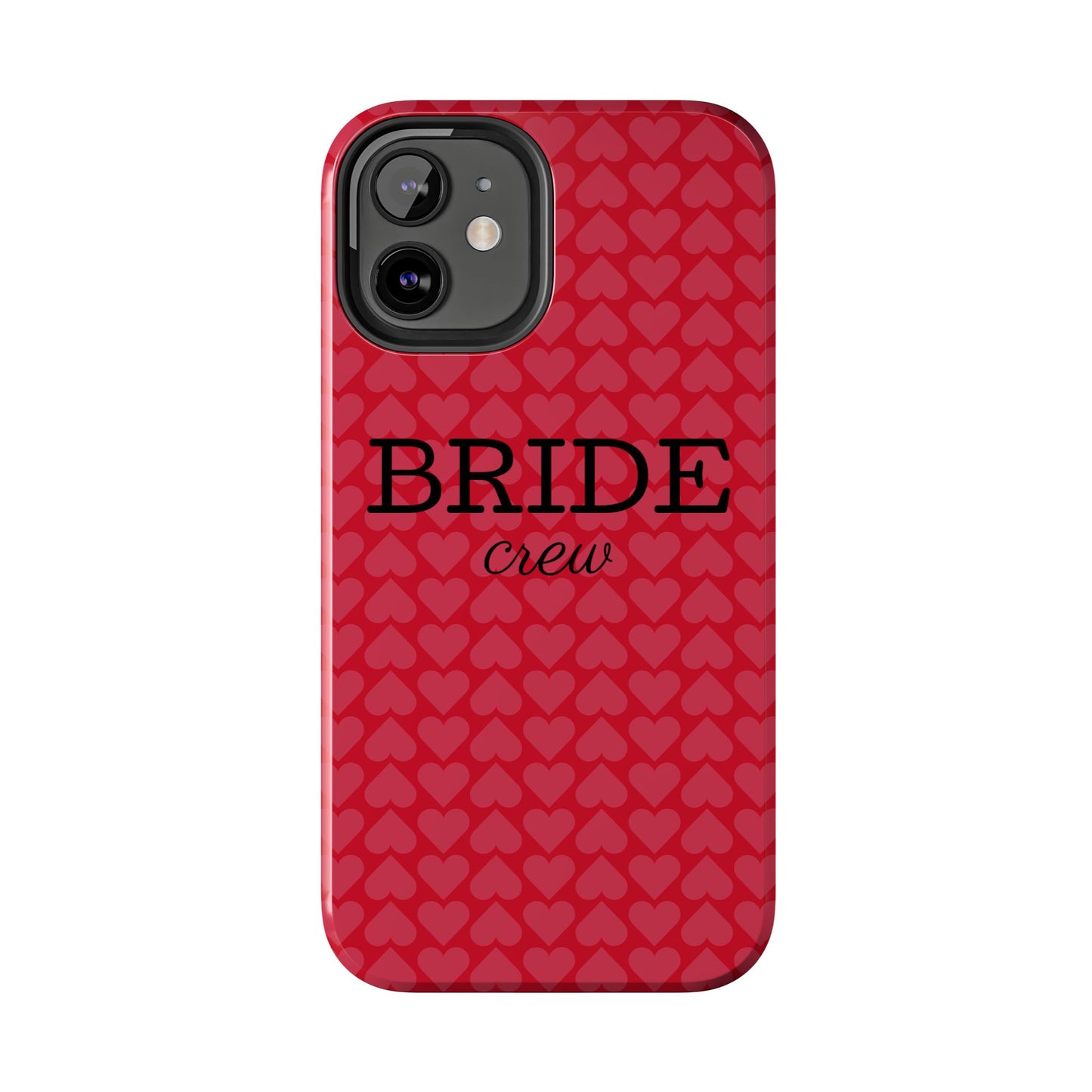 Bride Crew Tough Phone Case – Stylish Red Heart Design for Wedding Parties - for iPhone