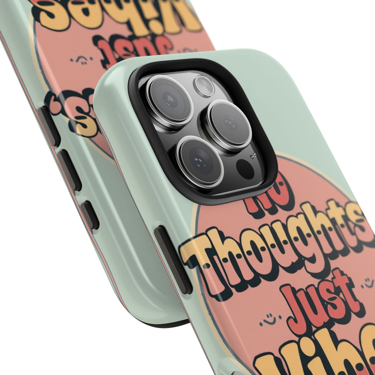 No Thoughts Just Vibes Phone Case - Fun Tough Phone Cover for Positive Energy