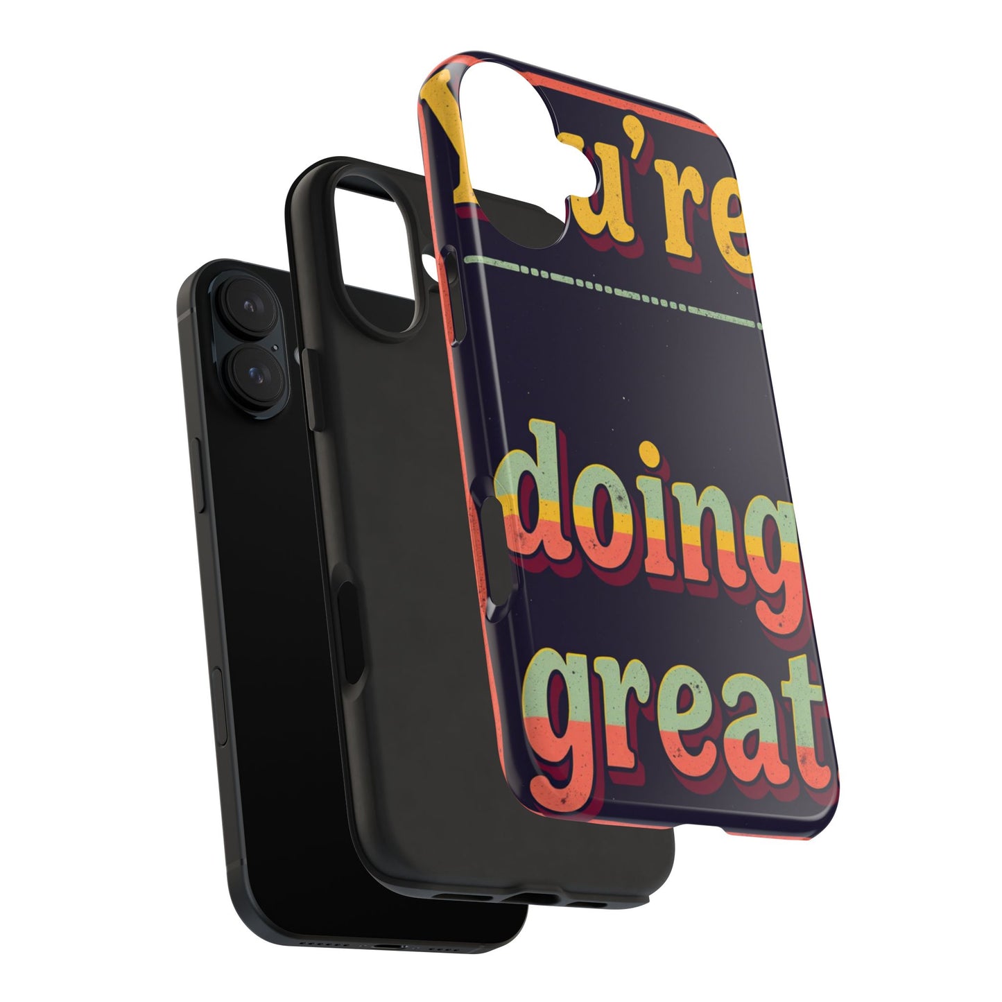 Inspirational Tough Phone Cases - 'You're Doing Great'