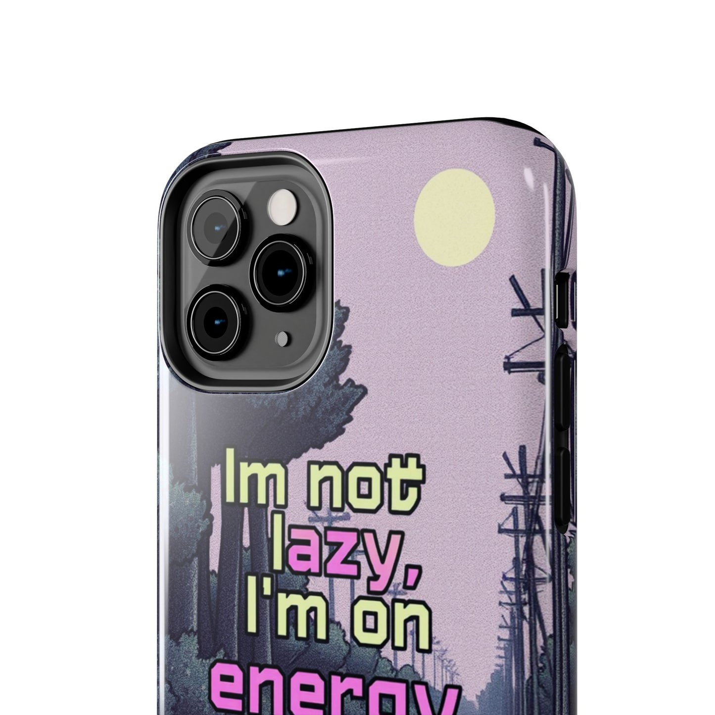 Humorous Tough Phone Case – "I'm Not Lazy, I'm On Energy Saving"