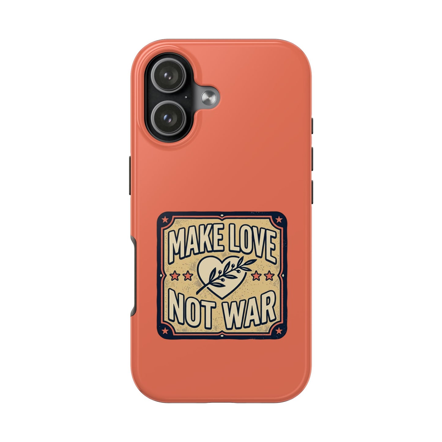 Make Love Not War Tough Phone Case for iPhone
