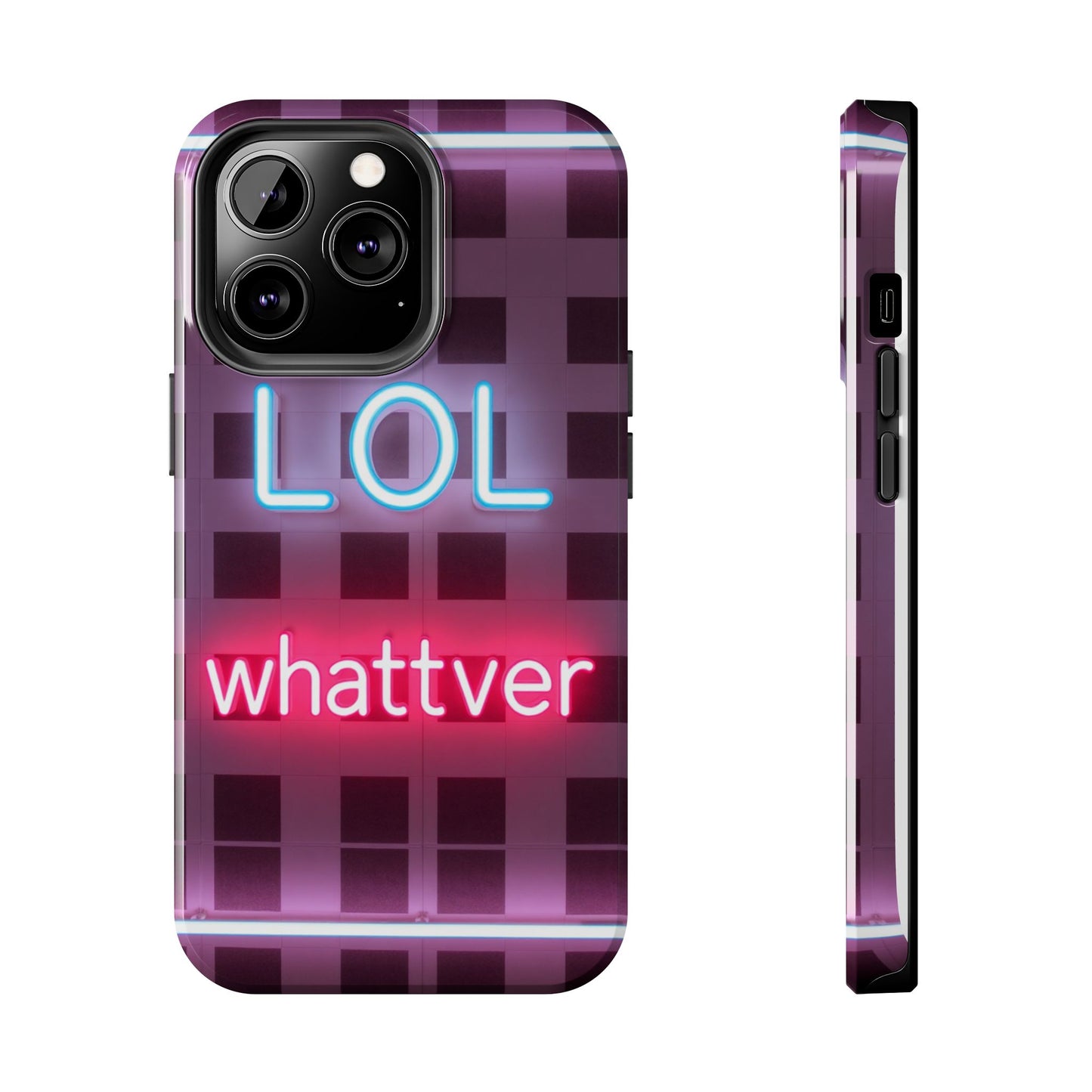 Neon Vibe Tough Phone Case - 'LOL Whatevr' Design for Trendsetters