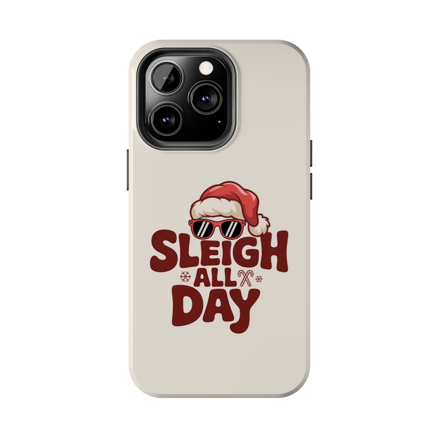 Sleigh All Day Phone Case - Cool iPhone Case for Christmas