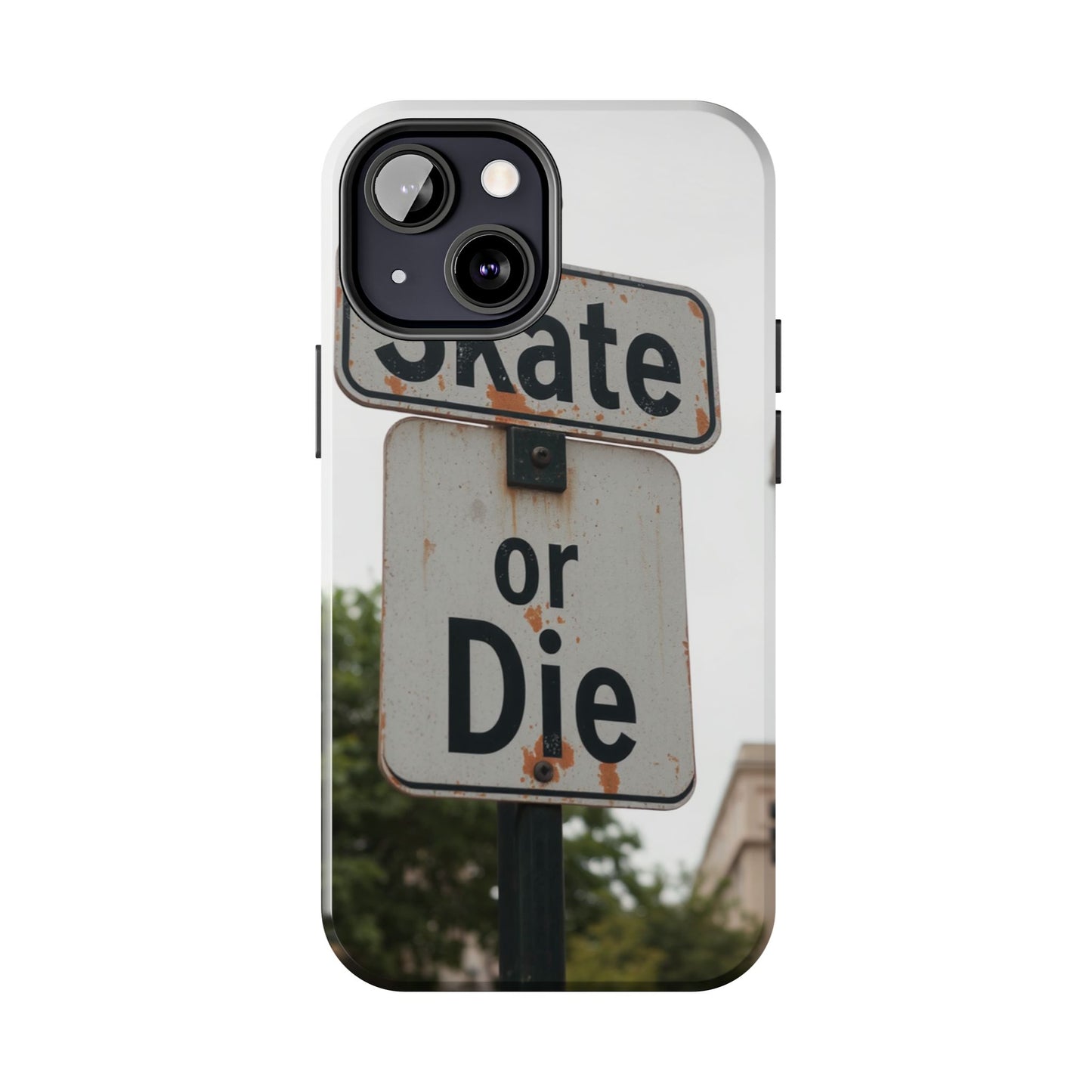 Skate or Die Tough Phone Case - Durable Protection for Skaters