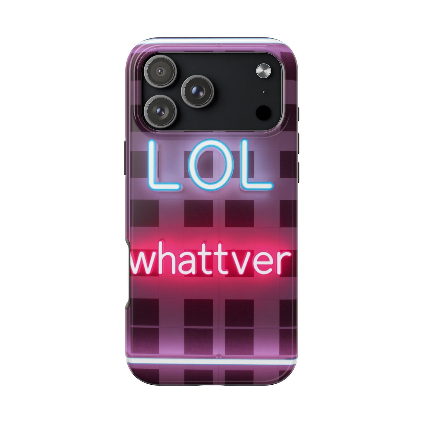 Neon Vibe Tough Phone Case - 'LOL Whatevr' Design for Trendsetters