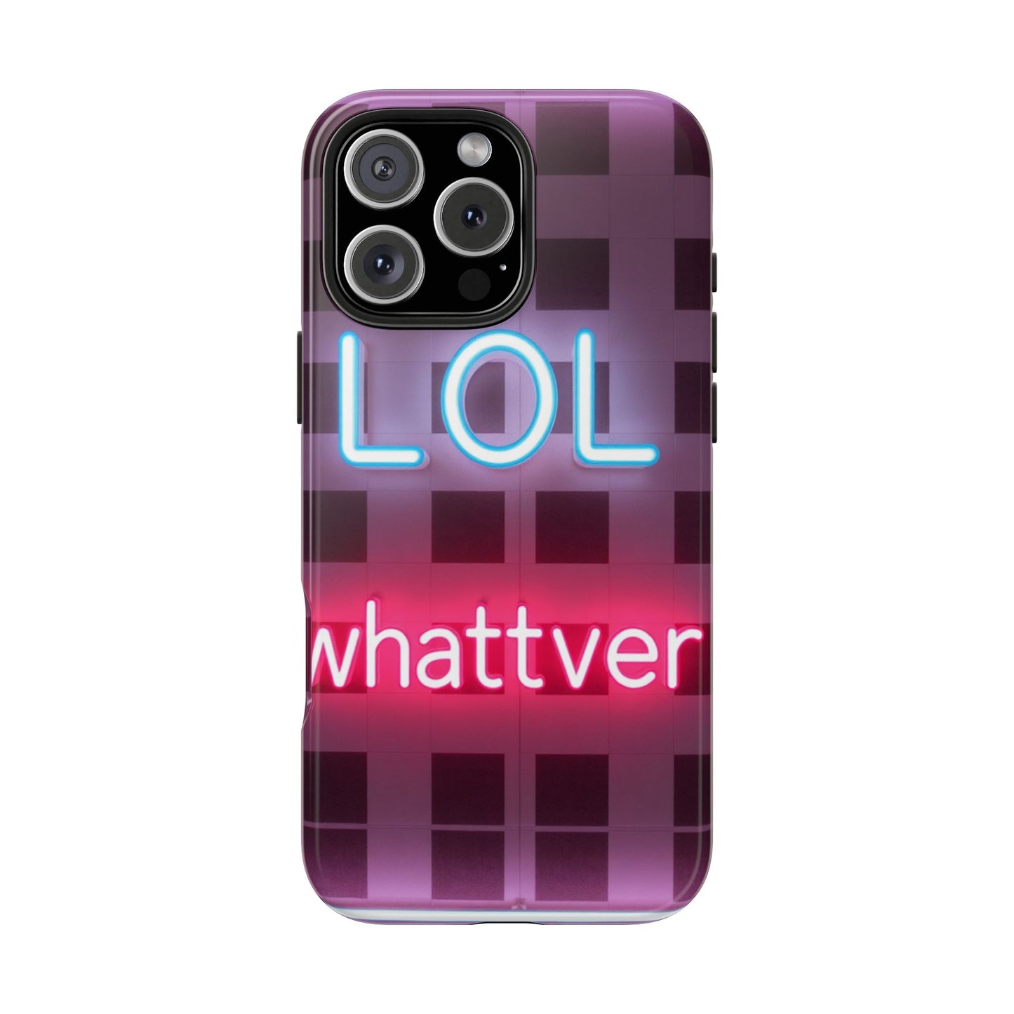 Neon Vibe Tough Phone Case - 'LOL Whatevr' Design for Trendsetters