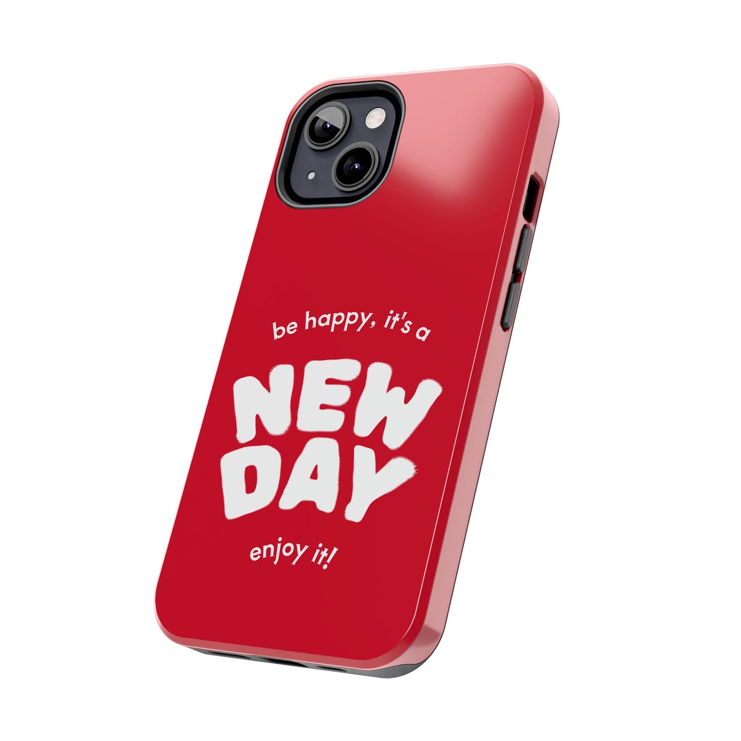 Inspirational Tough Phone Case - 'New Day' Design