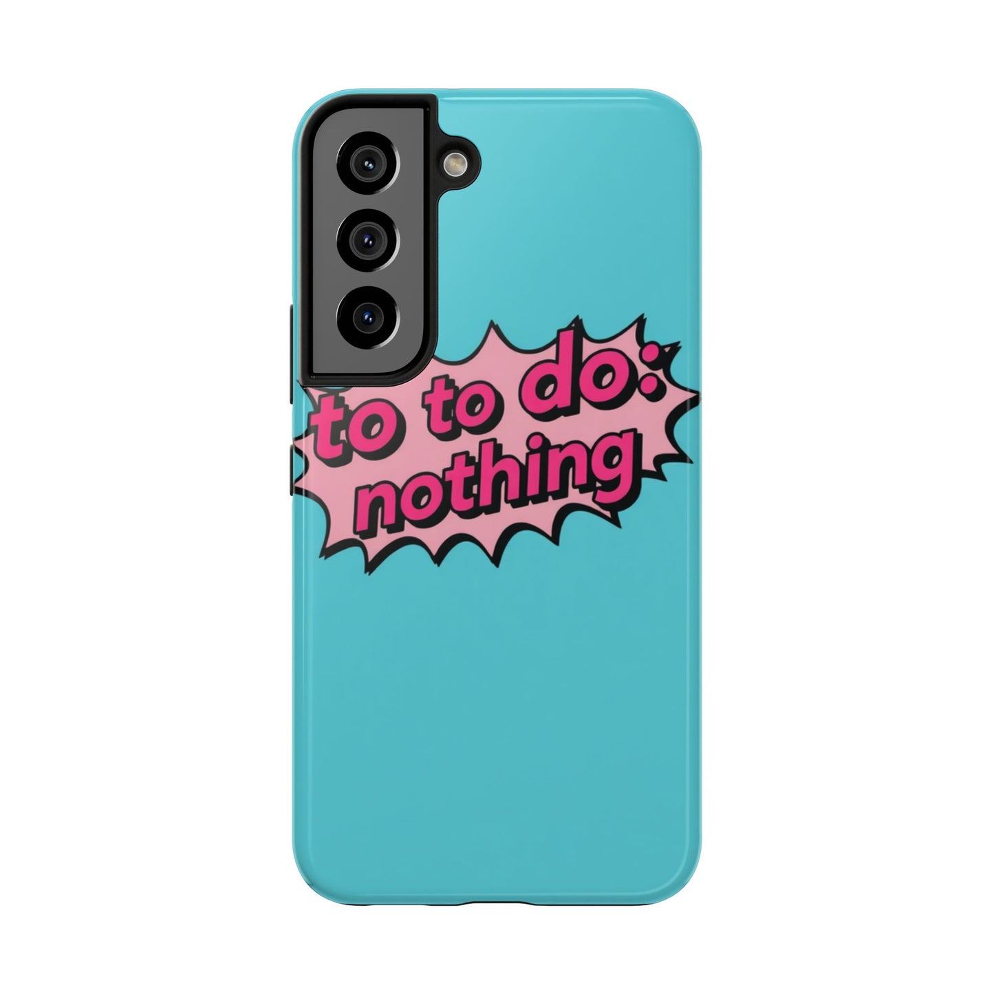 Funky Tough Phone Case - 'To Do: Nothing' Design for Chill Vibes