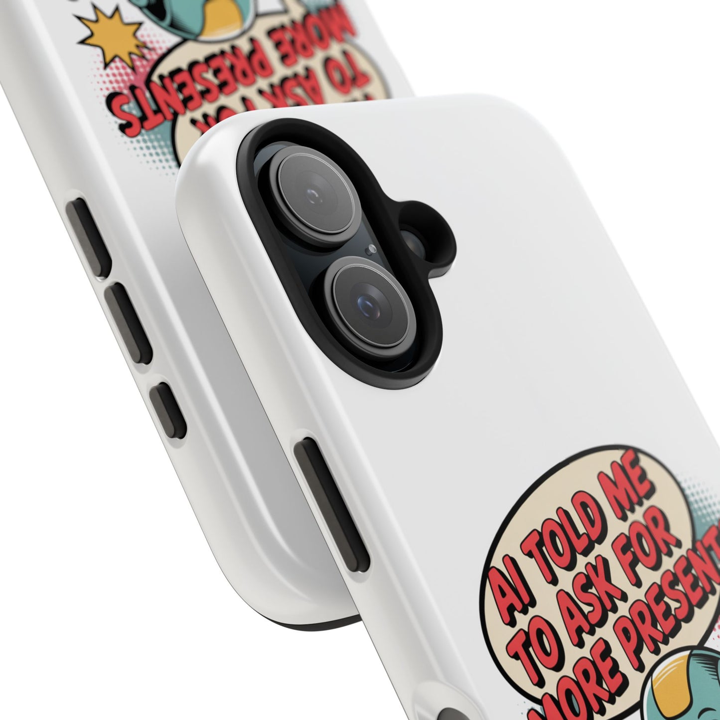 Fun Robot Phone Case - "AI Told Me to Ask for More Presents"